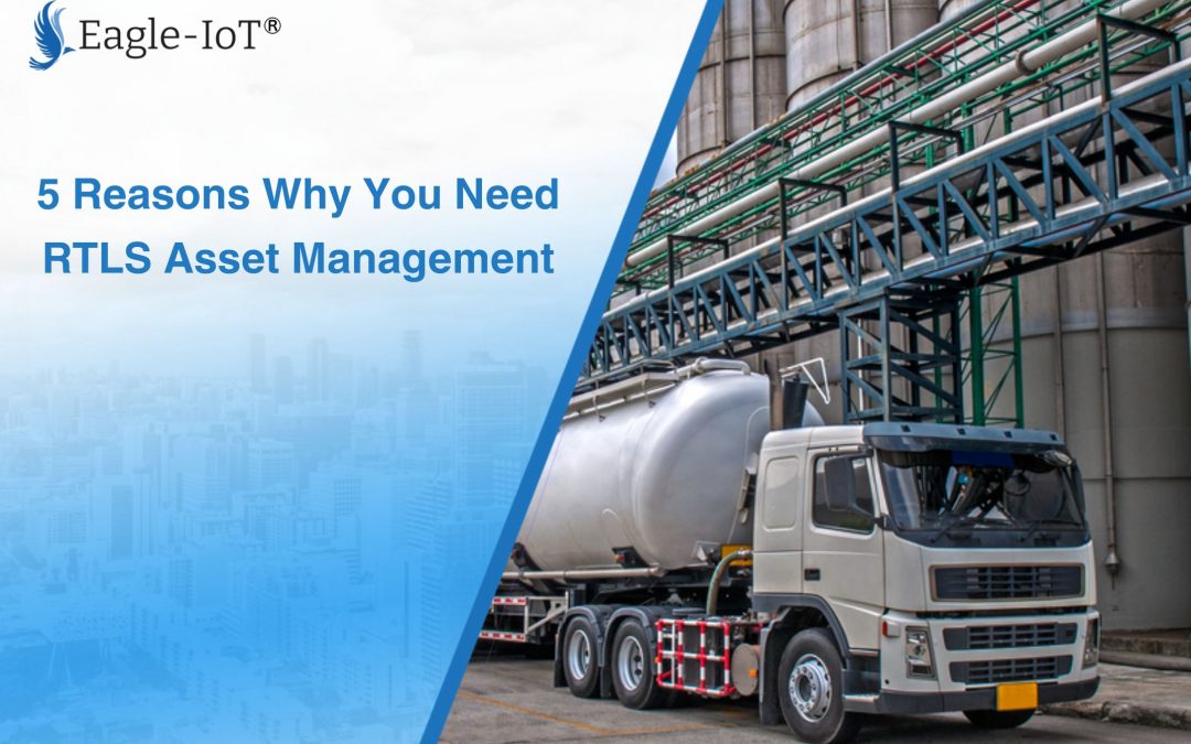 5 Reasons Why You Need RTLS Asset Management