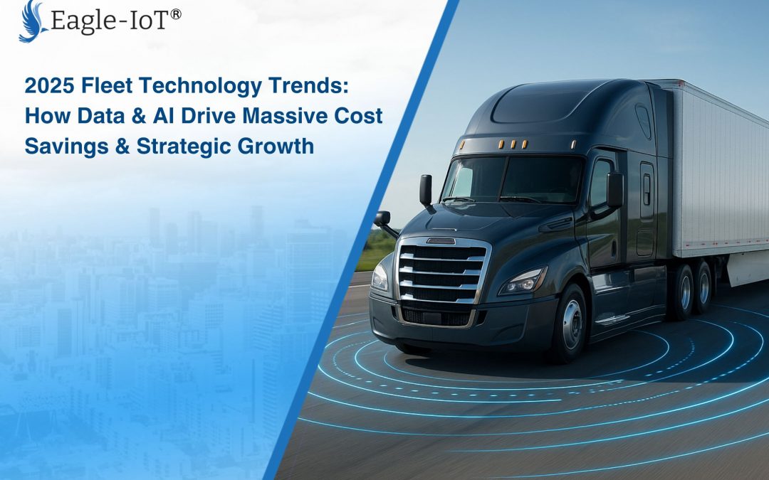 2025 Fleet Technology Trends: How Data & AI Drive Massive Cost Savings & Strategic Growth 